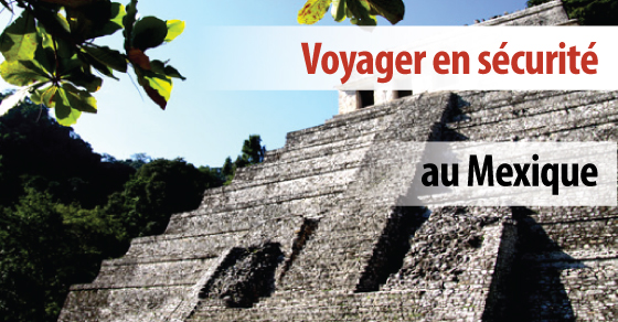 mexique voyage securite